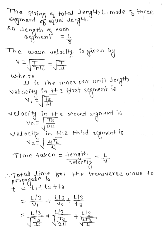 The string of total length L, made of three segment of equal length. so length of each - segment = | The wave velocity is giv
