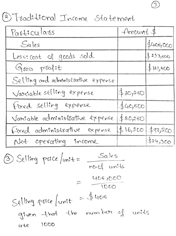 6 Traditional Income Statement Particulars Amount $ Sales $405, oco Less: cost of goods sold $293,500 Gooss profit $121,500 S