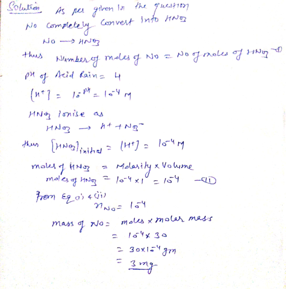 solution As per given in the question No Completely convert into honos - No HNB hus Number of moles of No = No of moles of si