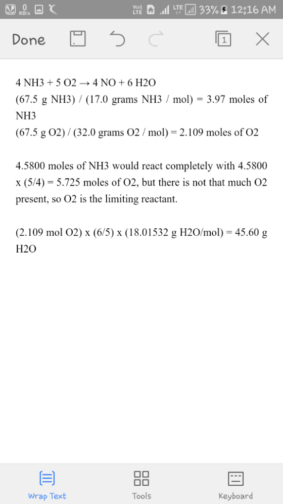 .11 LTFM 33%2 12:16 AM LT Done 4 NH3+5 02-4 NO6 H20 (67.5 g NH3) / (17.0 grams NH3 / mol)-3.97 moles of NH3 (67.5 g O2)/(32.0