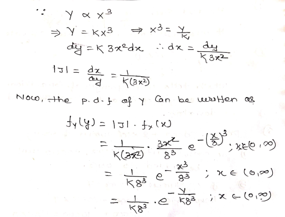 : Y a x3 > y = kx3 = x3 = x dy = k 3x?dze i dx = des 131 - Now, the p.def of y Can be uerohen as -1XB LEK(392) 83 fyly) = 131
