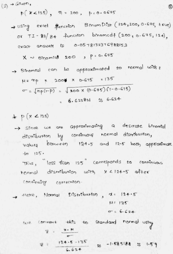 (2) + Given, PC *<125), m = 200, p=0.0675 → using excel function Binom Dist (124,200, 0.675, true) or TI - 83/84 function bin