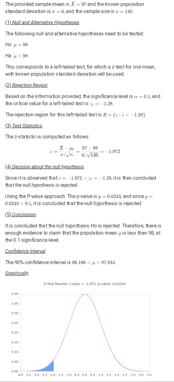 The provided sample mean is X = 97 and the known population standard deviation is o = 6, and the sample size is n=140. (1) Nu