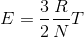 E=\frac{3}{2}\frac{R}{N}T