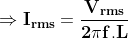 Vrms Irms 2f L
