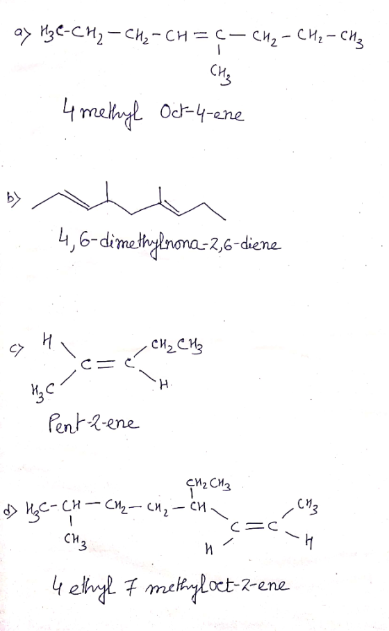 > Нsc-cн, -ch, - сн= c — си, - си, – си, 4 methyl Oct-4-ene » Д 4,6-dimethylnona-2,6-diene » и си, сиз н, с н Pent-2-ene си.