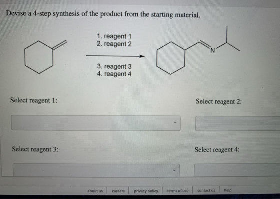 Devise a 4-step synthesis of the product from the starting material. 1. reagent 1 2. reagent 2 3. reagent 3 4. reagent 4 Sele