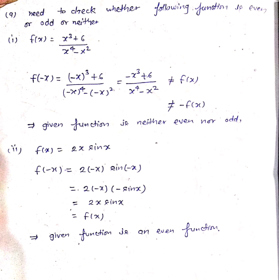 (9) need to dreck whether following Junction se even or odd or neither ů f(x) = x²+6 x 4x2 f(-x) = (-x)3 +6 -7346 & f(x) (-20