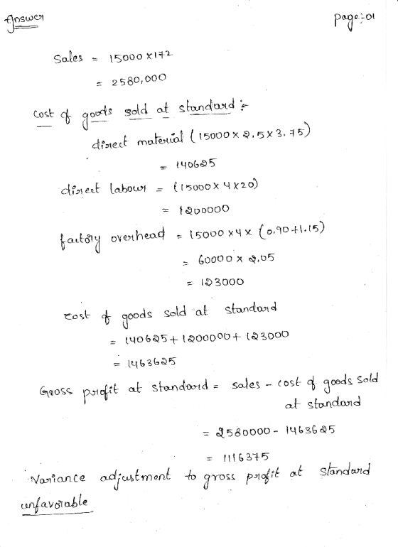 foswe page: Sales = 15000 x12 = 2580,000 Cost of gourts sold at standards disteet material (15000x3,5x3,75) = 140625 direct l
