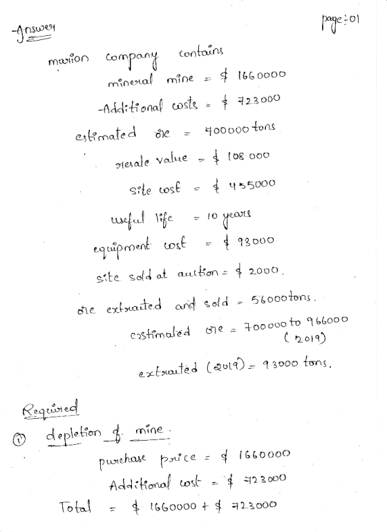 page: 01 -Answer marion company contains mineral mine = $ 1660000 -Additional costs = $ 12.3000 estimated gje = 400000 tons r