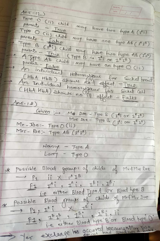 PAGE DUATE Ans -12 ) – Type o True True may have to Type o (i) child may have two parents type A Type O crij child ald may ha