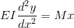EI rac{d^2y}{dx^2} = Mx