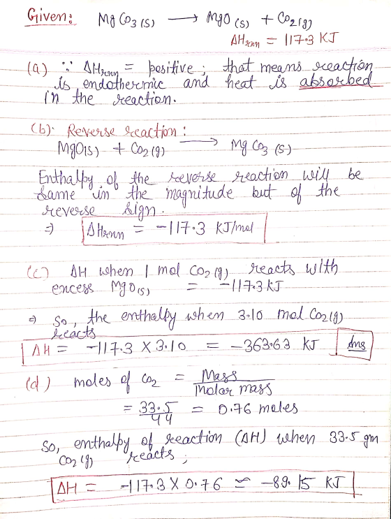 ngo (s) C0218) Given; My CD3 (5) + Altran = 117.3 KJ (a) Alzeny = positive; that means_geraction is endothermic and heat is a