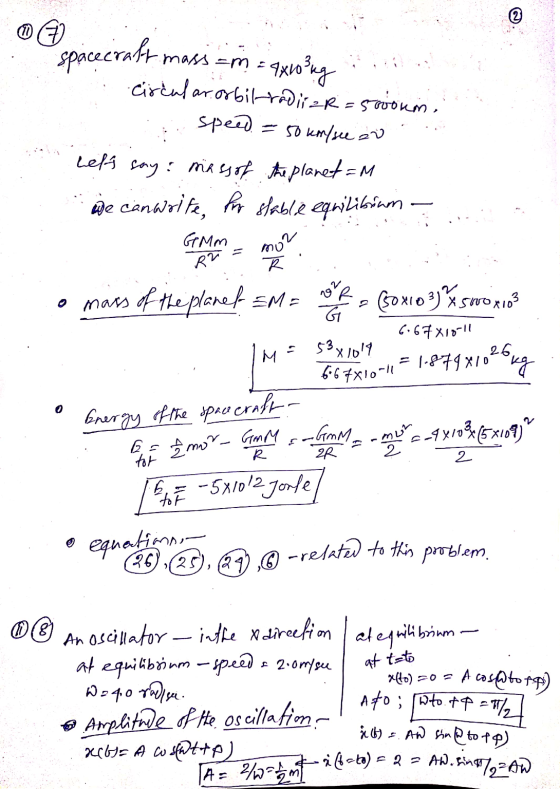 spacecraft mass = m = = 4x10²ng circular orbit-radirer= 5000km. Чред = Turfша) Left say: mass of the planet =M We canwrite, f
