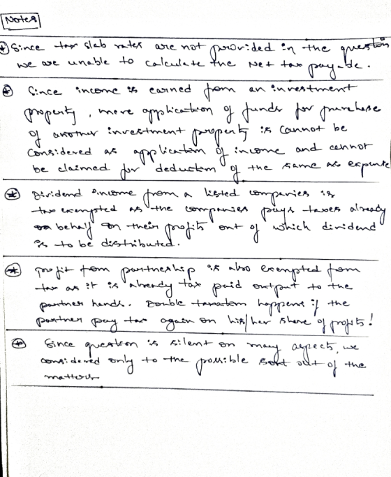 Notes 2 Since tax slab ratex are not powrided in the queston - we are unable to calculate the net tax payable. Since income a