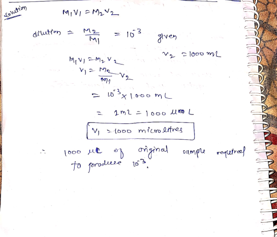 Solution Tran=lnW . ditution = m n = 103 given Mg 1000 m WWW My VI -M2 V, T 10712 A imooolt&M - 7 ore 900= zuI = NITY In - 10
