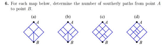 6. For each map below, determine the number of southerly paths from point A to point B