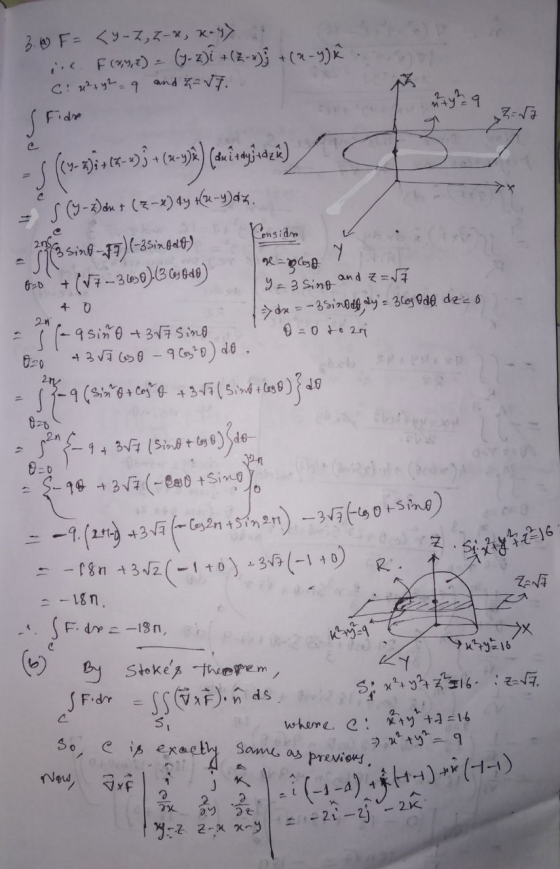3.0 F = <y-Z, 2-2, k.) inc. F (3,4, 2) = (1-2)i + (Z-x)) +(2-4) C: x² + y2 = 9 and 57. . y = 1 3=r + 0 21 0-0 to ari 21 32 -s