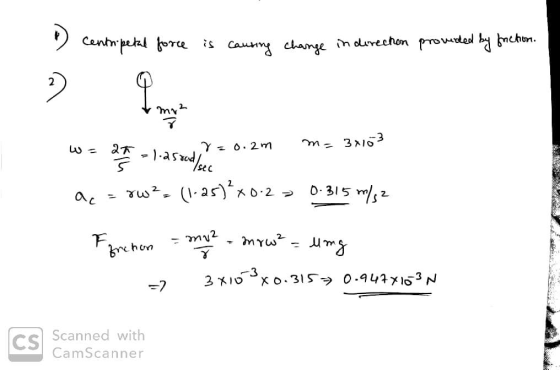 2 centripetal force is causing change in direchon provided by friction. w25. - - a soli 0.2 me 3 03 W - Y=0.2m 2 a =rw²= (1.2
