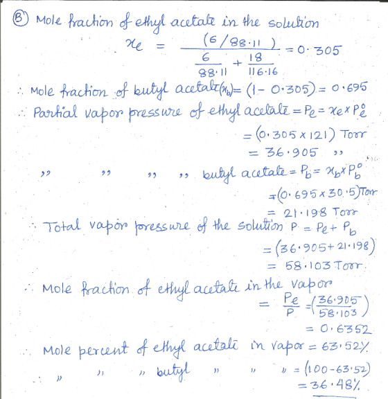 + 18 ® Mole fraction of ethyl acetate in the solution He = 16/88.11 L -0.305 6 88.11 116.16 : . Mole fraction of butyl acetal