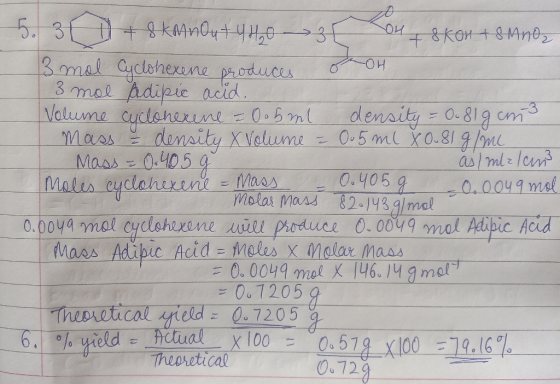 5.31 + 8 km nou + 4 403 04 - 8kon +8 MnO2 3 mol Cyclohexene produces or OH 3 mol adipic acid Volume cyclonerene = 0.5ml densi