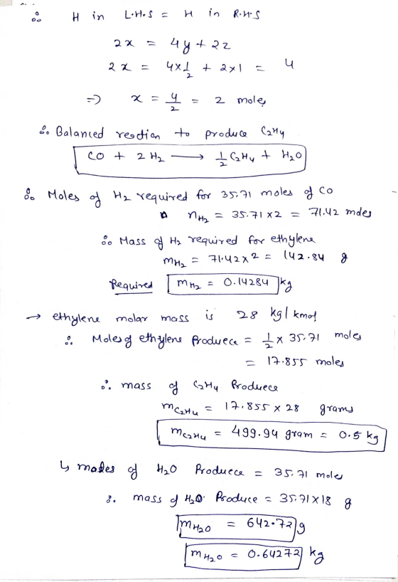 8 H in Lores a H in Rius 2x = 44+22 2x = 4x4 + 2x1 = 4 -) X=ų = 2 moles 8. Balanced reaction to produce Caly co + 2H₂ tahu +
