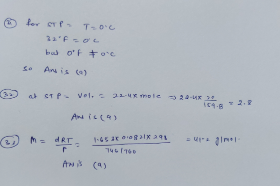 1 for STP - T=0°C 32°F -oc but of toc so Andis (9) 32 at STP - vol. = 22.4x mole = 22.4x 20 159.8 2 2.8 Ans is (a) 33) M = dR