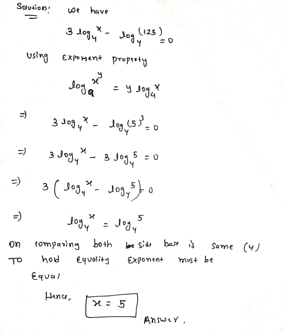 Solutions we have 3 Хоч Х о (125) Зө ч ។ Expo»ent propr+ using y Joaq = y logan -) 3 Jo9 у х 4), (5) - D Ч -) з оч 5 з Jo), с