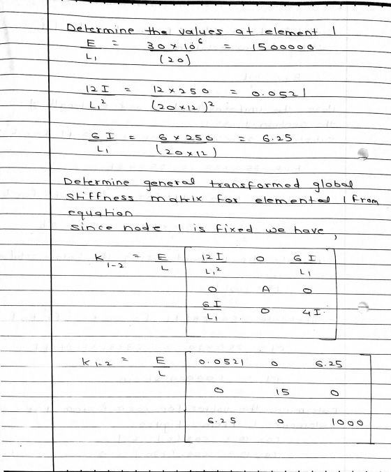 1 Determine the values at element 30x log 15o (20) Li 12 I L,2 12 x 25o (20x12) 0521 2 6 I - 6 x 25o 6.25 Li 120x12) Determin