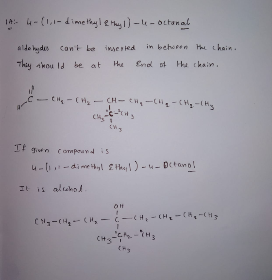 IA:- 4-(1,1-dimethyl ethyl)-4-octanal alde hydes cant be inserted They should be at the in between the chain. end of the cha