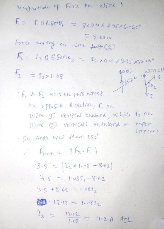 Magnitude of force on Wine & F = Force F = F B l gro - 8x0.4x 2.95* Sm66 - 80624 acting on wire thao @ Iz B e sono = Iz XOU