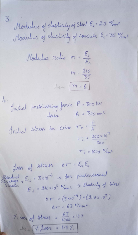 3. Modulus of elasticity of Steel E, - 210 Womente Modulus of elasticity of Loncake + 35 ? Modular ratio ma Es Ec m = 210 35