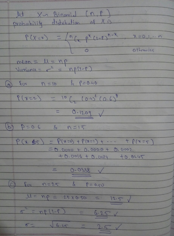 let Xu Binomial (np probability distribution of X is a I P(X=x) = 10 ph C1-ph-x, n=0,1,..n otherwise mean = l = np Vamance -