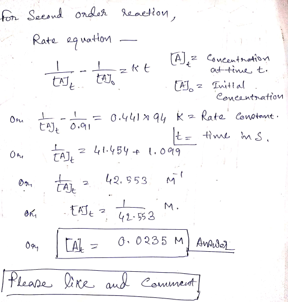 for Second onder reaction t z t Rate equation (AJ,2 Concentration kt at time to taj EAT [AJ 2 Initial Concentration = 0.44189