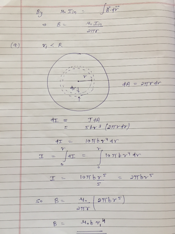 By Bid Mo I in = B = Mo Iin т (a.) r < R da = atrar L = I dA sbg 3 (25rdo) dI = 105 b guar 105 bry dr los brs = 25 brs So B-