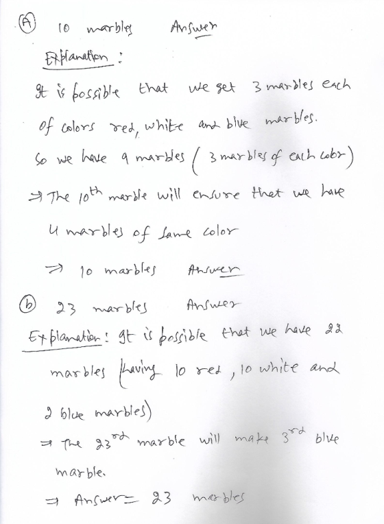 A 10 marbles Answer Explanation: It is possible that we get 3 marbles each of colors red, white and blue marbles. so we have