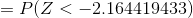 = P(Z<-2.164419433)
