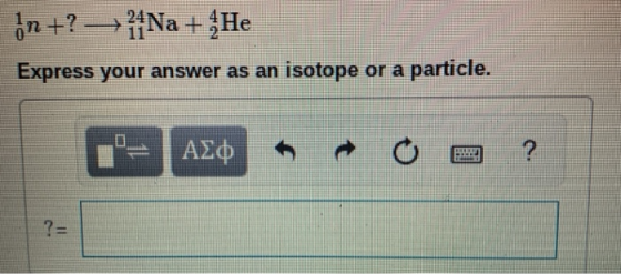 η +? - ??Na + 3He Express your answer as an isotope or a particle. - ΑΣΦ 6 - Ο ΕΞ ?