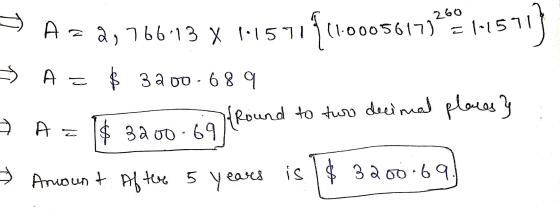 = A= a, 766-13 X 11571444000561772-259) A = $ 3200 - 68 9 $ 3200.69 {Round to two decimal places} 7 A a Aruount Af the 5 year