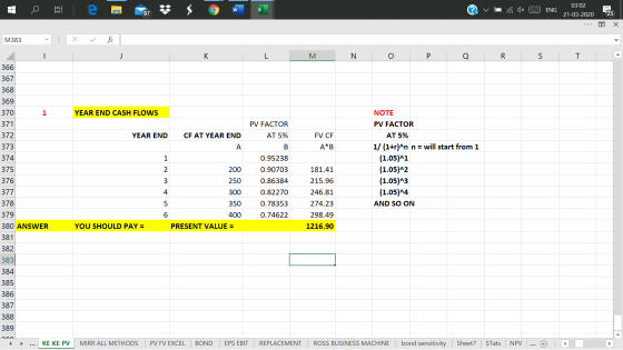 W i v a 1x 3 € ENG 03:02 21-03-2020 . O x M383 X ✓ fr L M N O P Q R S T A 366 367 368 369 YEAR END CASH FLOWS PV FACTOR AT 5%