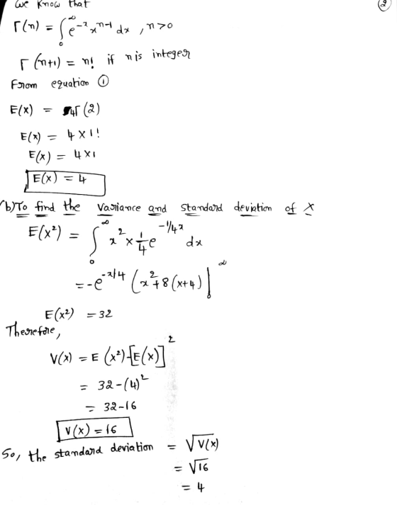 We know that • r(n = rent dx ,nxo (n+1) = no if nis integer From equation o Elx) = 54(2) E(x) = 4X!! F(x) = 4x1 JE(x) = 4 b)T