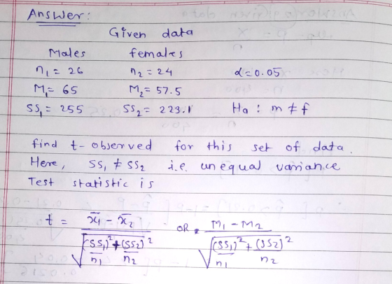 Answer Given data Males females n126 d0. 05 224 M65 M,57.5 2 Ha mtf SS. : 223. SSC find t- obJer ved Here, +his for set of da