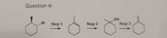 Question 4: он Br Step 1 Step 2 Step 3 、
