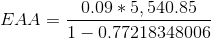 EAA = \frac{0.09*5,540.85}{1-0.77218348006}
