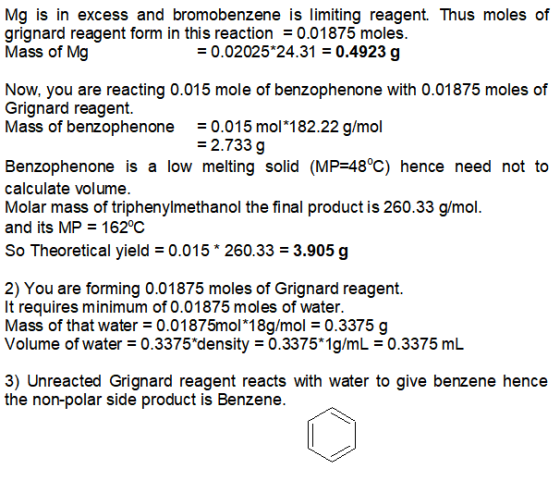 Mg is in excess and bromobenzene is limiting reagent. Thus moles of grignard reagent form in this reaction = 0.01875 moles. M