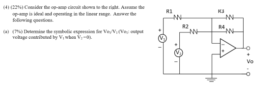 R1 R3 (4) (22%) Consider the op-amp circuit shown to the right. Assume the op-amp is ideal and operating in the linear range.