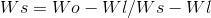 Ws=Wo-W1/Ws-W1