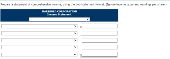 Prepare a statement of comprehensive income, using the two statement format. (Ignore income taxes and earnings per share.) MA