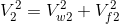 V^2_2=V^2_{w2}+V^2_{f2}
