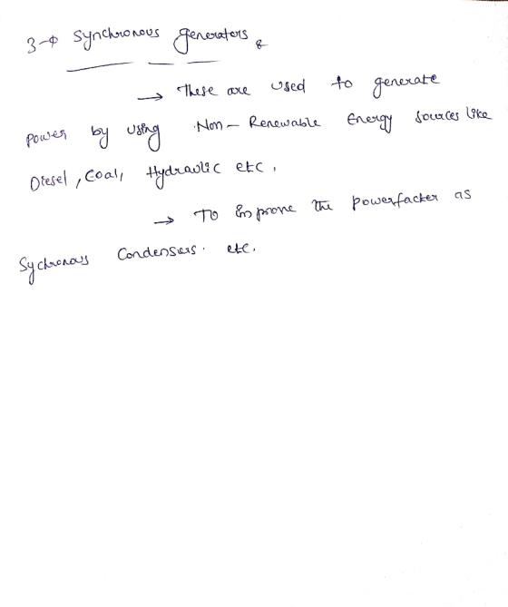 3-+ synchnonoes generaters e to generate Used These are powwer by usng Renewable Non Energy souces Loke Pouses Otesel , Coal,